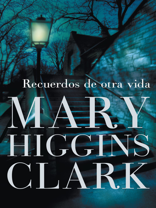 Title details for Recuerdos de otra vida by Mary Higgins Clark - Wait list